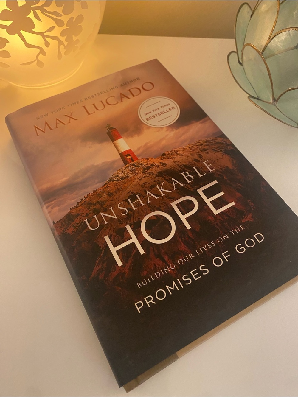 Unshakable Hope by Max Lucado Hardcover